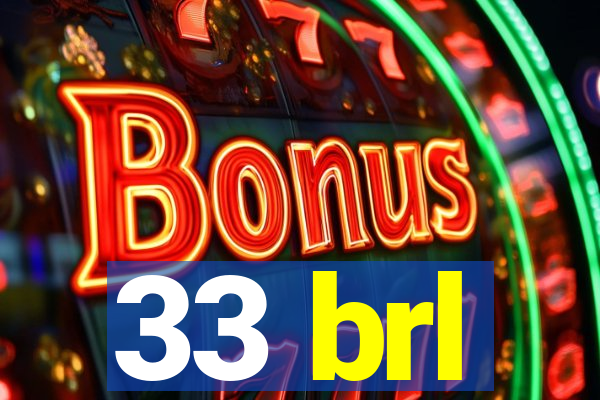 33 brl